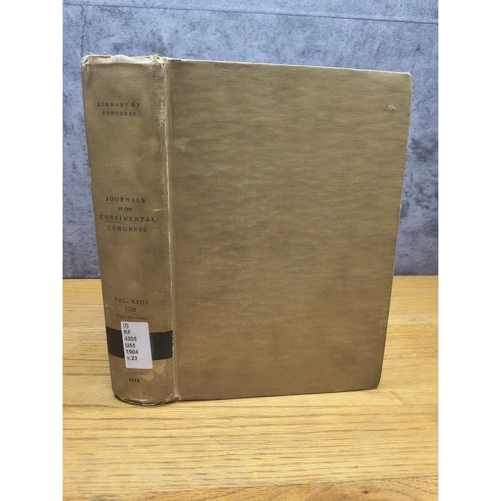 Journals of the Continental Congress, 1774-1789 Vol 23 1904 Edition‎ HC Book